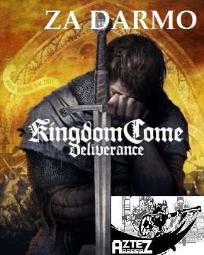 Kingdom Come: Deliverance i Aztez - za darmo Od 13 do 20 lutego w Epic Store Games