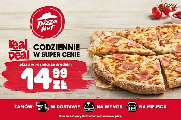 Pizza Hut, średnia pizza (jedna z trzech) za 14,99, codziennie.