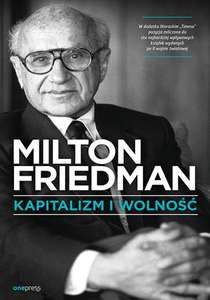 Książka Milton Friedman - Kapitalizm i wolność