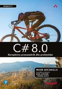 Podręcznik C# 8.0. Kompletny przewodnik dla praktyków. Mark Michaelis