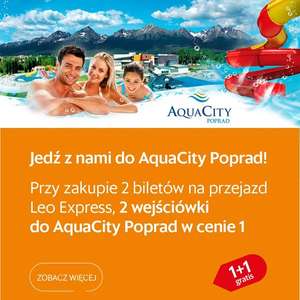 2 wejsciówki do AquaCity w cenie 1 przy zakupie 2 biletów LeoExpress do stacji Poprad
