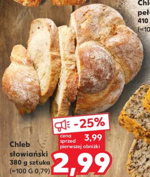 Chleb Słowiański za 2 złote 99 groszy. -25%. Kaufland