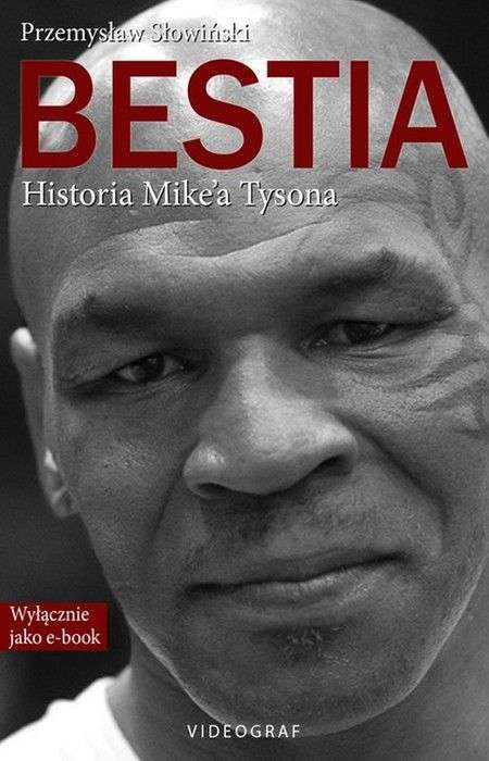 Bestia Historia Mike'a Tysona ebook