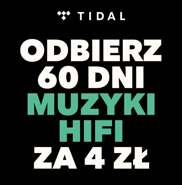 Tidal Hi-Fi 2 miesiące za 4 zł - tylko dla nowych