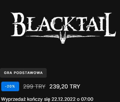 BLACKTAIL - wymagany VPN TR @ Epic Games