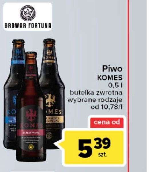 Piwo Komes wybrane rodzaje Browar Fortuna 0,5 l | Barley Wine / Russian Imperial Stout / Porter Bałtycki | Carrefour Hipermarket |