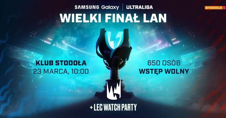 Lanowy finał Samsung Galaxy Ultraligi 2024 i Watch Party LEC by Santander Bank Polska w Klubie Stodoła w Warszawie