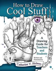 How to Draw Cool Stuff: A Drawing Guide for Teachers and Students ebook
