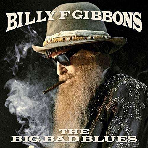 Billy Gibbons: The Big Bad Blues [CD]