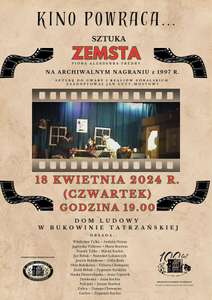 Kino powraca do Domu Ludowego w Bukowinie Tatrzańskiej - sztuka „Zemsta” z 1997 r. >>> bezpłatny seans filmowy z kaset VHS