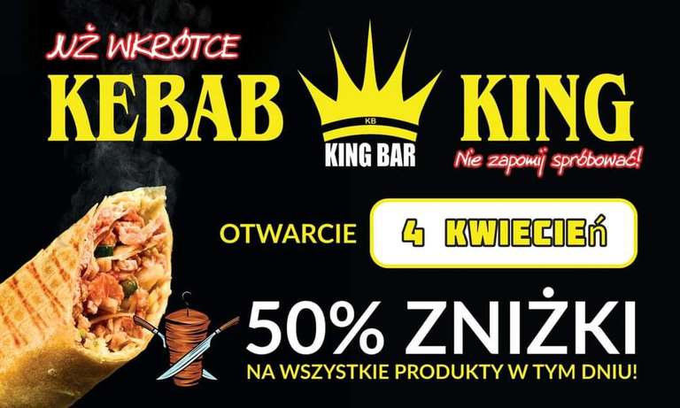 50% taniej na całe menu z okazji otwarcia Kebab King Bar Kraków ul. Jerzmanowskiego