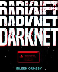 "Darknet: Najmroczniejszy zakątek Internetu" ebook