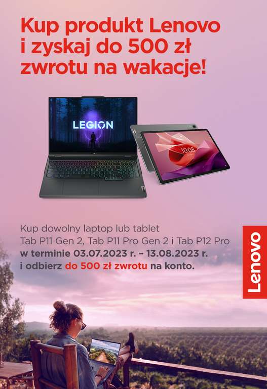 Lenovo cashback do 500zł na laptopy i 300zł na tablety.
