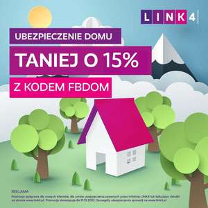 Ubezpieczenie domu lub mieszkania w Link4 taniej o 15%