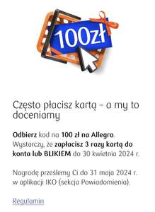 Kupon 100zł do Allegro za 3 płatności kartą lub BLIK w PKO BP (dla wybranych)