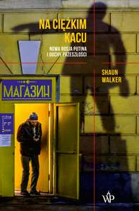 Darmowy ebook Shaun Walker - Na ciężkim kacu. Nowa Rosja Putina i duchy przeszłości
