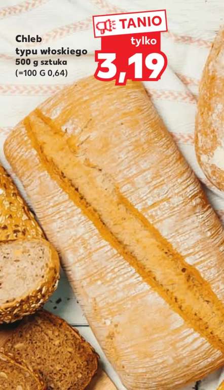Chleb Włoski 500g za 3 złote 19 groszy Kaufland