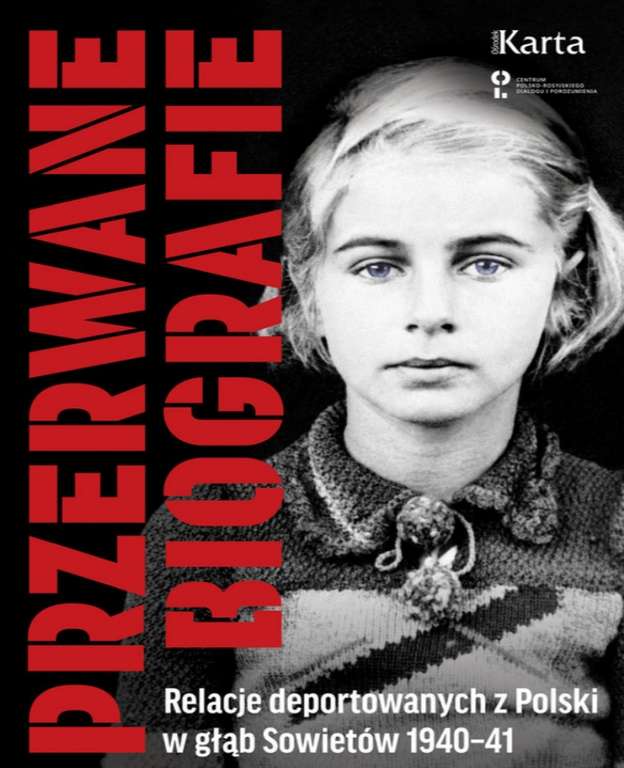 "Przerwane biografie: Relacje deportowanych z Polski w głąb Sowietów 1940-41" ebook