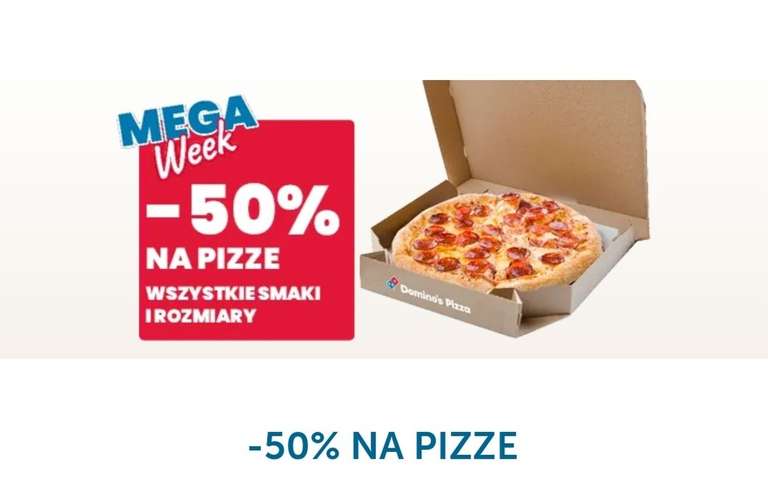 Domino's Pizza Mega Week: -50% na wszystkie pizze