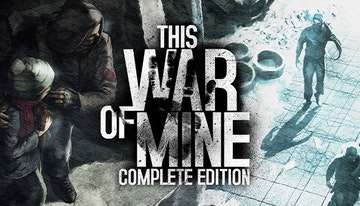 This War of Mine: Complete Edition @ Steam