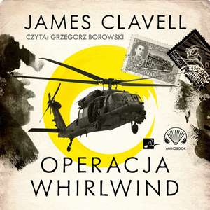 Audiobook: James Clavell „Operacja Whirlwind”