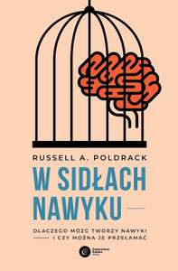 Książka "W sidłach nawyku. Dlaczego mózg tworzy nawyki i czy można je przełamać" za 18,66zł @ Amazon.pl