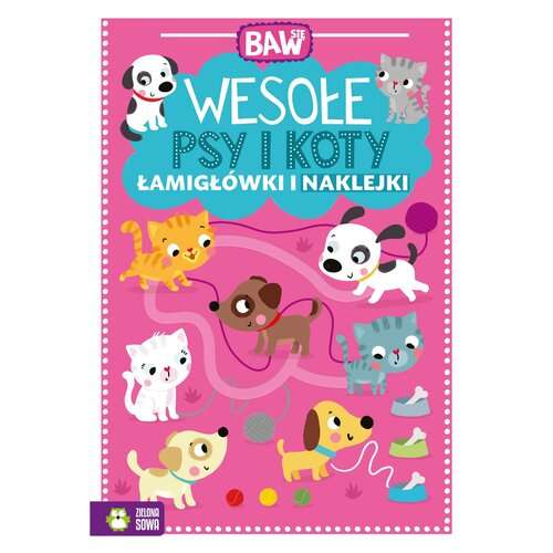 Książka dla dzieci Baw się Wesołe psy i koty Łamigłówki i naklejki
