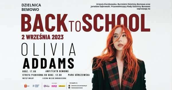 Olivia Addams. Koncert. Back to School na Bemowie. 02.09.2023 sobota 17:00 Warszawa Bemowo, Park Górczewska Wstęp Wolny