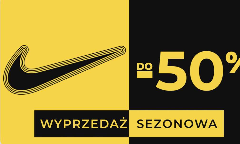 Nike wyprzedaż sezonowa -50% + kod - Pepper.pl