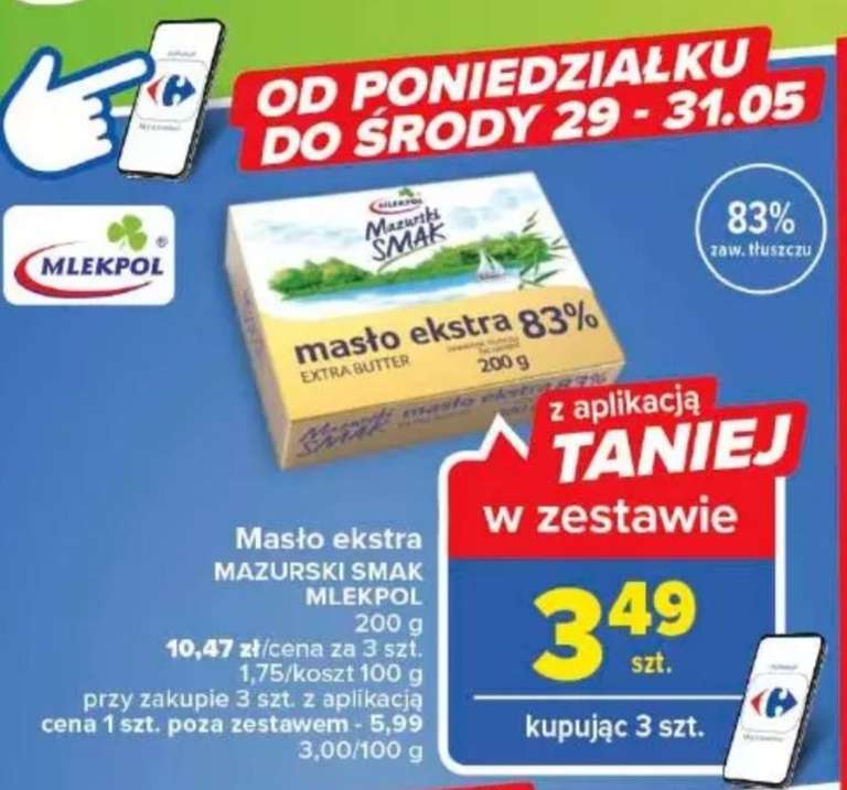 Masło Mazurski Smak 3,49 przy zakupie 3szt z aplikacją Carrefour