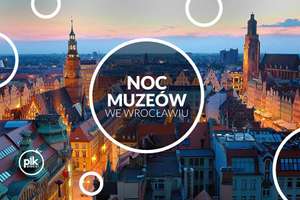 Noc Muzeów 2024 we Wrocławiu