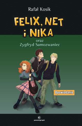 Opowiadanie Felix, Net i Nika oraz Zygfryd Samozwaniec (ebook) do pobrania za darmo