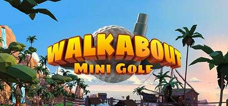 Walkabout Mini Golf VR - oficjalnie na Steam